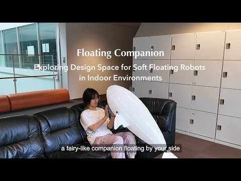 Floating Companion: Exploring Design Space for Soft Floating Robots in Indoor Environments cover
